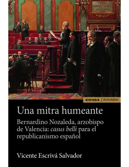 Una mitra humeante Bernardino Nozaleda arzobispo de Valencia