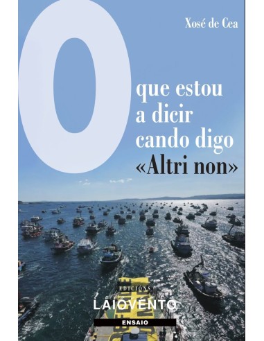 O que estou a dicir cando digo Altri non