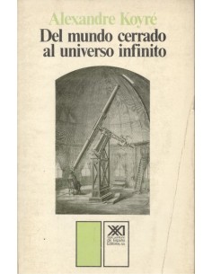 Del mundo cerrado al universo infinito