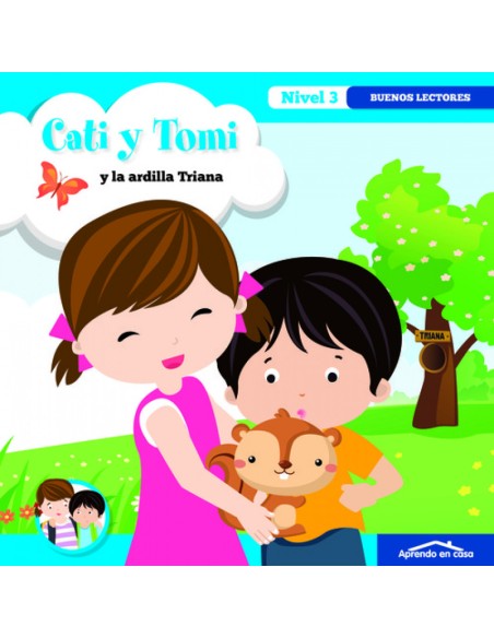 Cati y Tomi y la ardilla Triana Cati y Tomi y la ardilla Triana