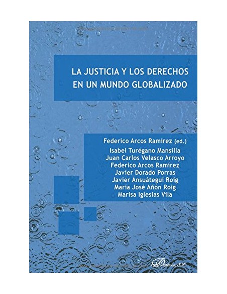 LA JUSTICIA Y LOS DERECHOS EN UN MUNDO GLOBALIZADO