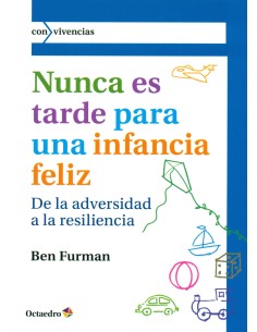 NUNCA ES TARDE PARA INFANCIA FELIZ