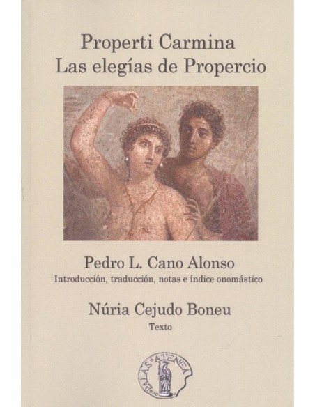 PROPERTI CARMINA LAS ELEGIAS DE PROPERCIO