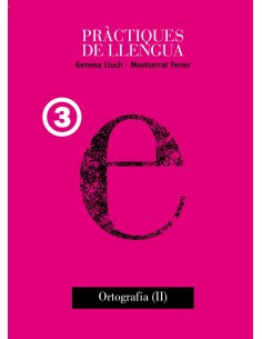 PRACTIQUES LLENGUA 3 08 ORTOGRAFIA II