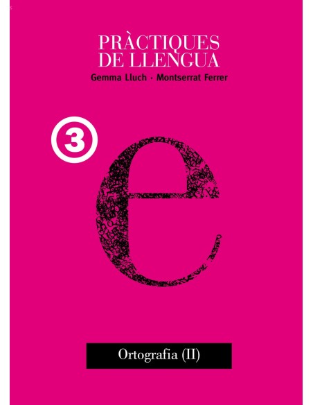 PRACTIQUES LLENGUA 3 08 ORTOGRAFIA II