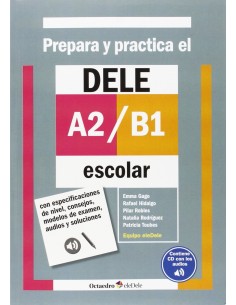 PREPARA Y PRACTICA EL DELE A2 B1 ESCOLAR