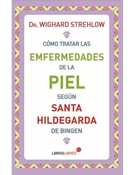 Como tratar enfermedades de la piel segun santa hildegarda