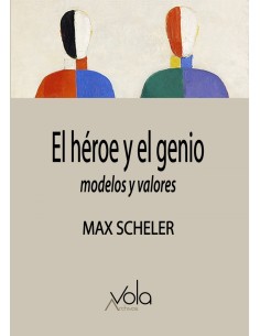El heroe y el genio u modelos y valores