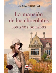 La mansion de los chocolates Los anos dorados