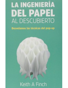 La ingenieria del papel al descubierto