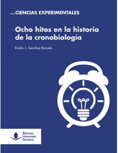 Ocho hitos en la historia de la cronobiologia