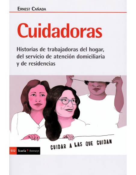 Cuidadoras Historias de trabajadoras del hogar