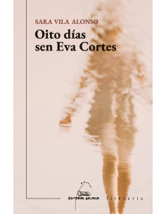 OITO DIAS SEN EVA CORTES V PREMIO ILLA NOVA NARRATIVA 2021