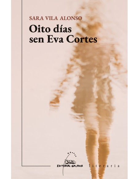 OITO DIAS SEN EVA CORTES V PREMIO ILLA NOVA NARRATIVA 2021