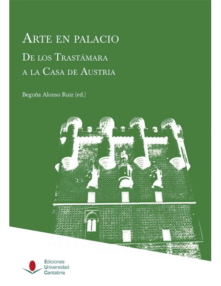 Arte en Palacio De los Trastamara a la Casa de Austria