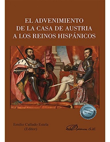 El advenimiento de la Casa de Austria a los Reinos Hispanicos