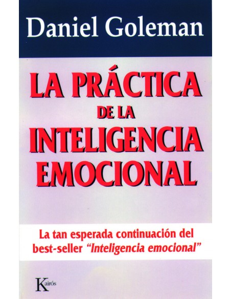 La practica de la inteligencia emocional