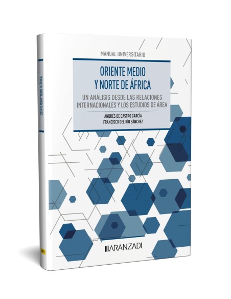 Oriente Medio y Norte de Africa un analisis desde las Relaciones Internacionales y los Estudios de Area