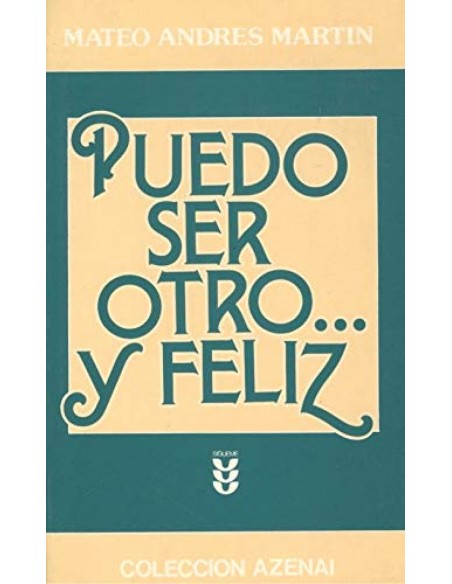 Puedo ser otro y feliz