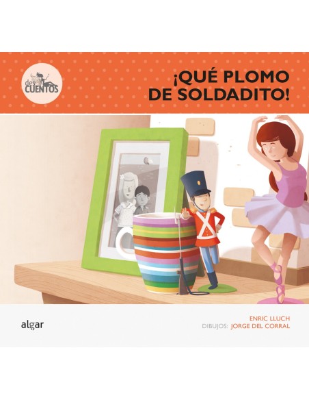 Que plomo de soldadito