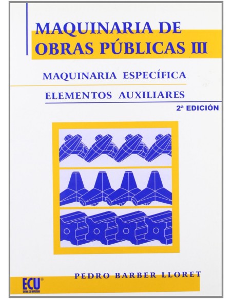 Maquinaria de obras publicas III Maquinaria especifica y elementos auxiliares