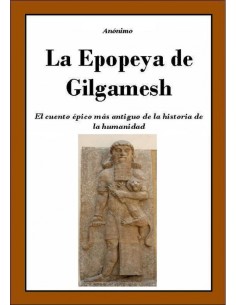 La Epopeya de Gilgamesh