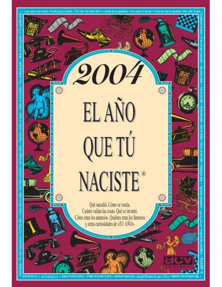 2004 El ano que tu naciste