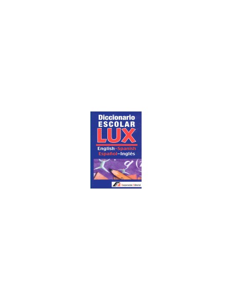 Diccionario escolar Lux English Spanish espanol ingles