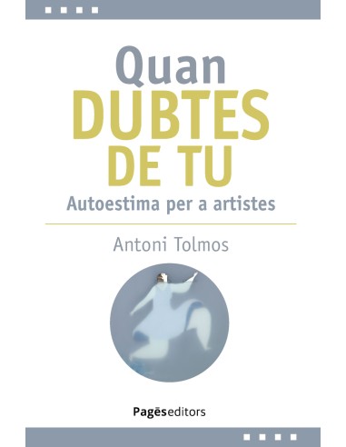 Quan dubtes de tu