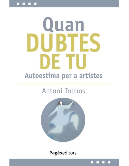 Quan dubtes de tu