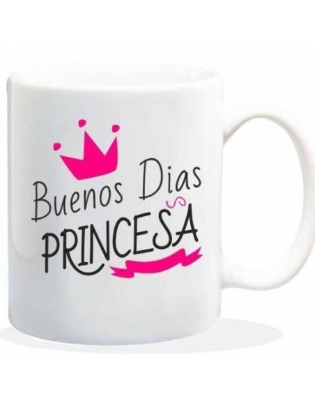 TAZA CON MENSAJE BUENOS DIAS PRINCESA