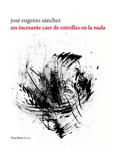 Un incesante caer de estrellas en la nada