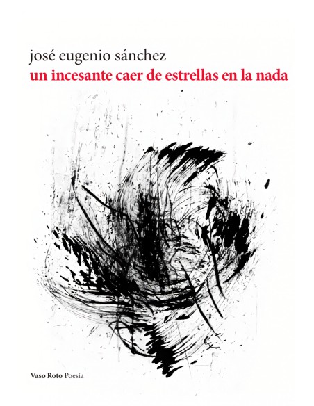 Un incesante caer de estrellas en la nada