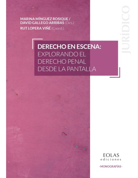 DERECHO EN ESCENA EXPLORANDO EL DERECHO PENAL DESDE LA PANTALLA