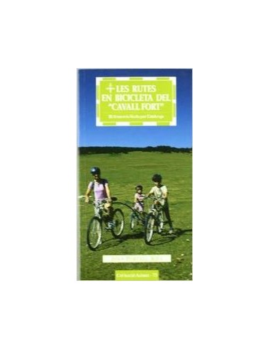 Les rutes en bicicleta del Cavall Fort 