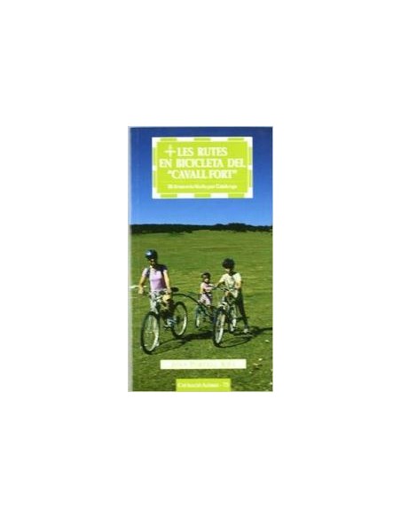 Les rutes en bicicleta del Cavall Fort 