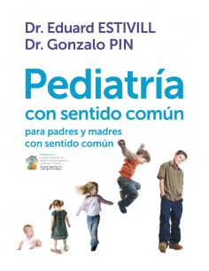 Pediatria con sentido comun para padres y madres con sentido comun