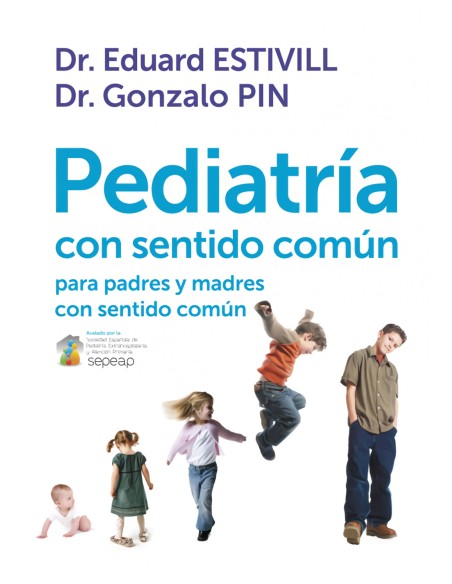 Pediatria con sentido comun para padres y madres con sentido comun