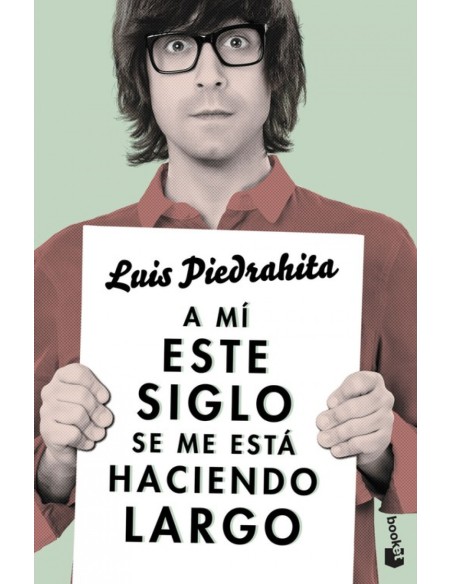 A mi este siglo se me esta haciendo largo