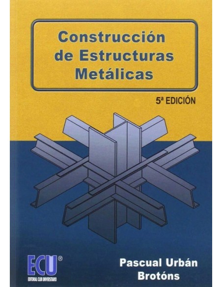 Construccion de estructuras metalicas