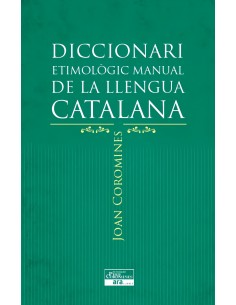 DICCIONARI ETIMOLOGIC MANUAL DE LA LLENGUA CATALANA
