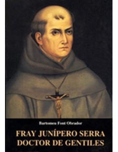 FRAY JUNIPERO SERRA DOCTOR DE GENTILES