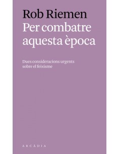PER COMBATRE AQUESTA EPOCA
