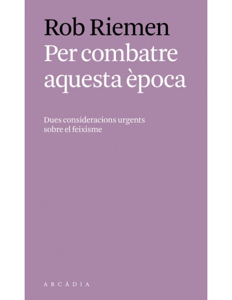 PER COMBATRE AQUESTA EPOCA