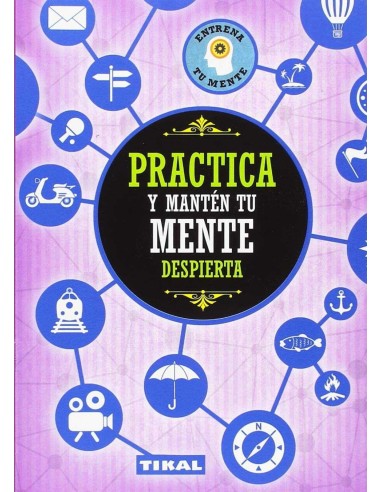 PRACTICA Y MANTEN TU MENTE