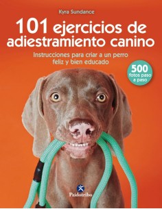 101 EJERCICIOS DE ENTRENAMIENTO CANINO