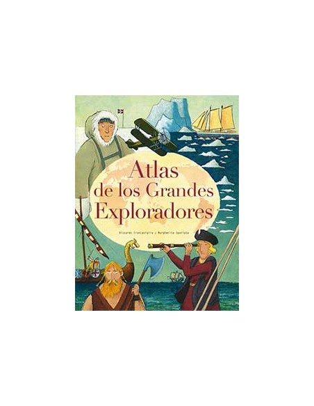 ATLAS DE LOS GRANDES EXPLORADORES ATLAS DE LOS GRANDES EXPLORADORES