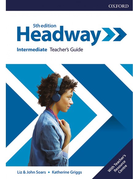 HEADWAY INTERMEDIATE TEACHERS GUIDE AND RESOURCE PACK FIFTH EDITION