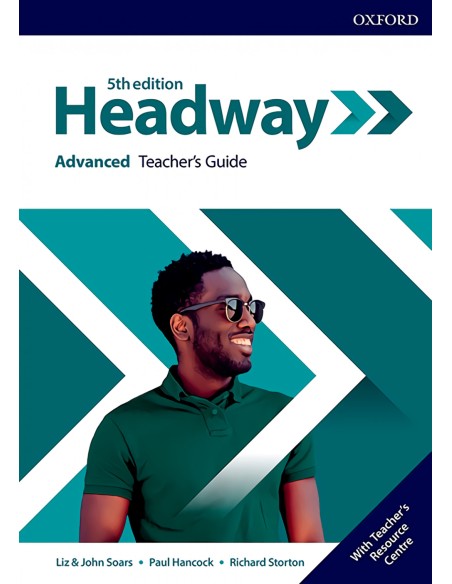 HEADWAY ADVANCED TEACHERS GUIDE AND RESOURCE PACK FIFTH EDITION