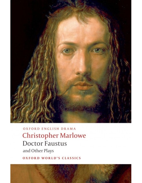 Oxford Worlds Classics Doctor Faustus and Other Plays